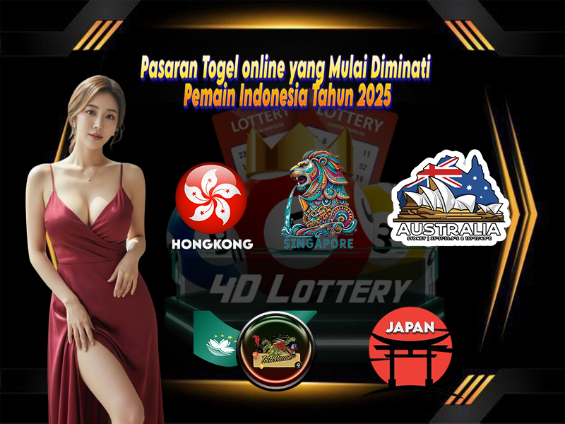 Pasaran Togel online yang Mulai Diminati Pemain Indonesia Tahun 2025